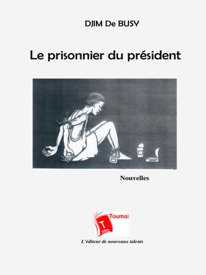 cover image of Le Prisonnier Du Président